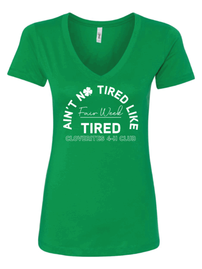 Cloverites 4-H Club Fair Week Tired Kelly Green Next Level Women's Ideal V-Neck T-Shirt