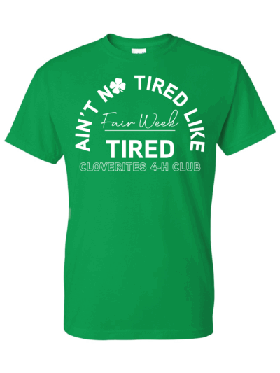 Cloverites 4-H Club Fair Week Tired Youth Irish Green Gildan DryBlend T-Shirt