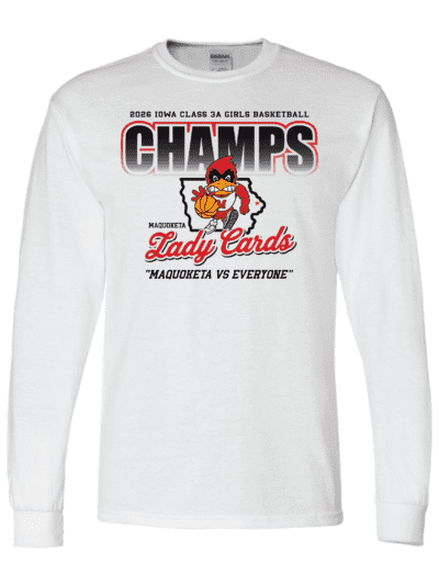 2026 Maquoketa Cardinals Girls State Basketball Champs Adult Gildan DryBlend 50/50 Long Sleeve T-Shirt
